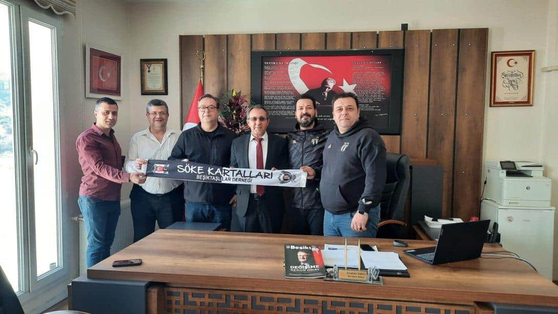 Söke Kartalları Beşiktaşlılar Derneği Başkanı Sayın Uğur KARINCA ve dernek üyeleri, İlçe Milli Eğitim Müdürümüz Sayın Şerafettin YAPICI'yı ziyaret ettiler