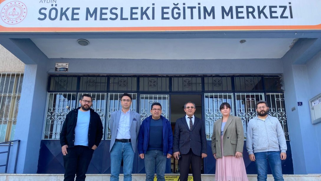 Söke Mesleki Eğitim Merkezi Ziyareti